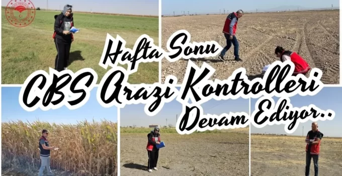 Aksaray’da CBS ile Arazi Kontrolleri Hafta Sonu Devam Ediyor