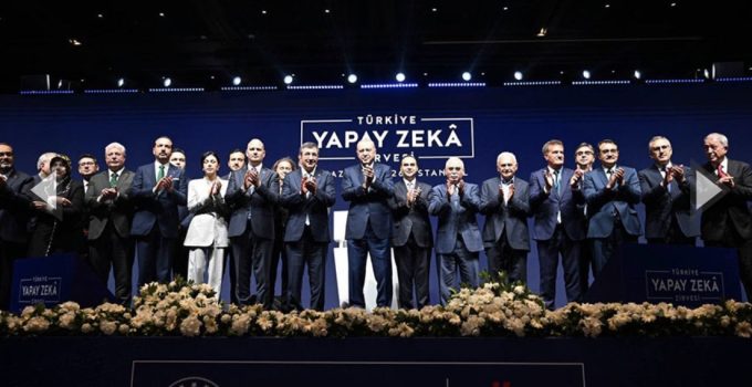 TÜRKİYE YAPAY ZEKÂ EYLEM PLANI AÇIKLANDI