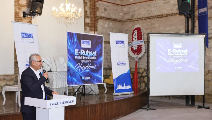 Ereğli’de e-Ruhsat dönemi başladı