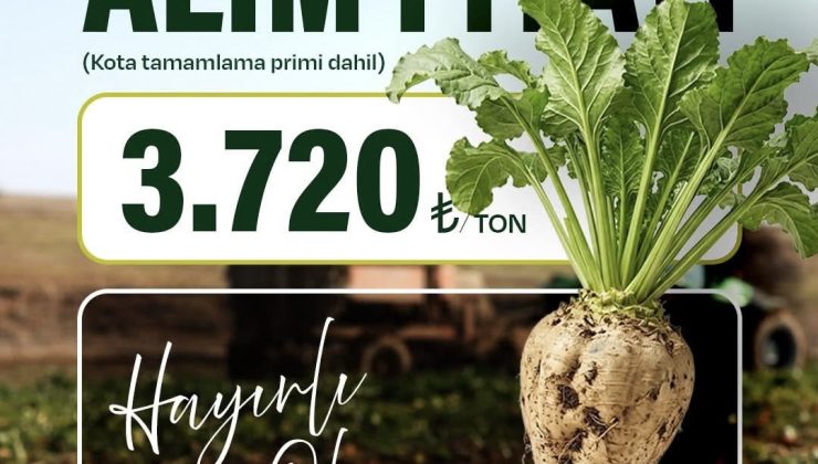 2026 YILI ŞEKER PANCARI ALIM FİYATI AÇIKLANDI